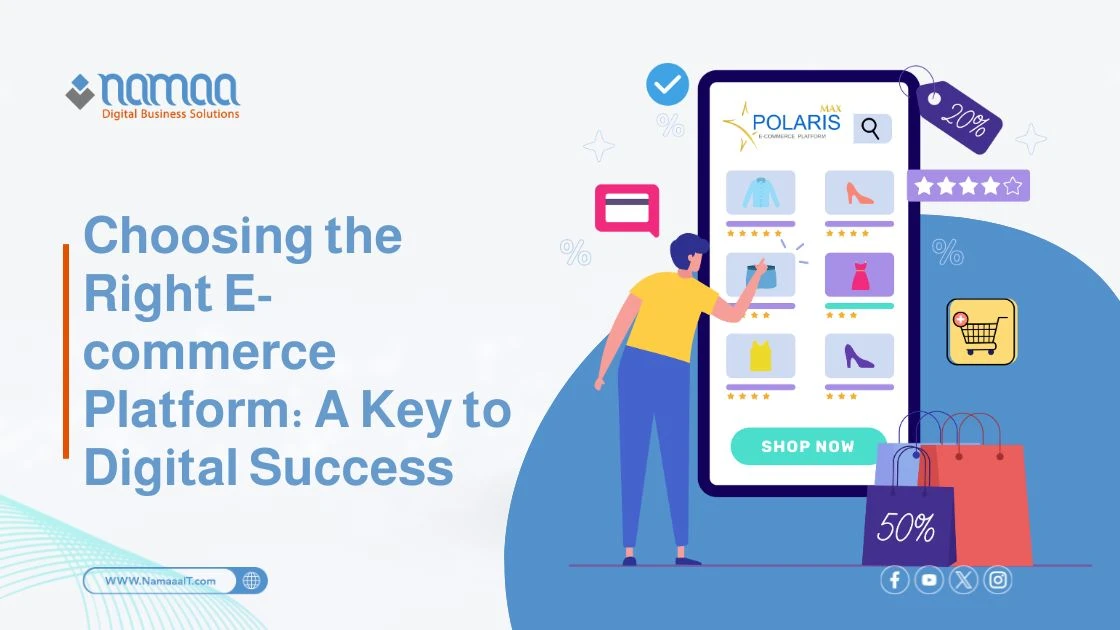 Choosing the Right E-commerce Platform: A Key to Digital Success